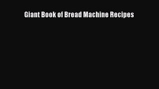 PDF Download Giant Book of Bread Machine Recipes PDF Full Ebook