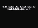 PDF Download The Modern Baker: Time-Saving Techniques for Breads Tarts Pies Cakes and Co Download