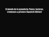 PDF Download El mundo de la panadería: Panes facturas cremonas & grisines (Spanish Edition)