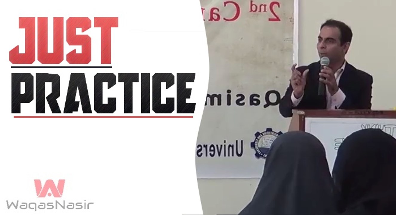 Just Practice | Qasim Ali Shah | Urdu/Hindi | WaqasNasir