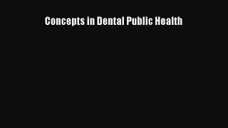 [PDF Download] Concepts in Dental Public Health [Download] Full Ebook