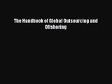 [PDF Download] The Handbook of Global Outsourcing and Offshoring [PDF] Full Ebook