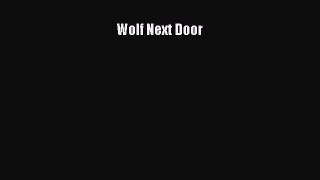PDF Download Wolf Next Door PDF Full Ebook