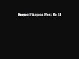 [PDF Download] Oregon! (Wagons West No. 4) [Download] Full Ebook