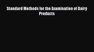 [PDF Download] Standard Methods for the Examination of Dairy Products [Read] Full Ebook