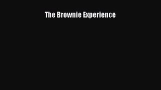 PDF Download The Brownie Experience PDF Full Ebook