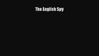 The English Spy [Read] Online