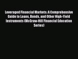 [PDF Download] Leveraged Financial Markets: A Comprehensive Guide to Loans Bonds and Other