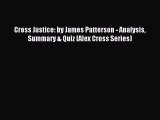 [PDF Download] Cross Justice: by James Patterson - Analysis Summary & Quiz (Alex Cross Series)