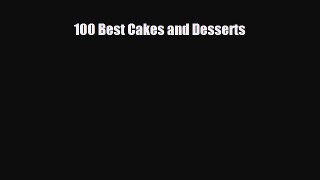 PDF Download 100 Best Cakes and Desserts Download Online
