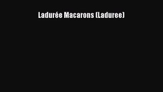 PDF Download Ladurée Macarons (Laduree) Download Online