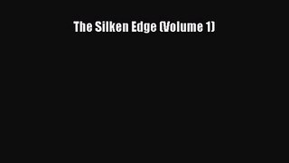 PDF Download The Silken Edge (Volume 1) Read Online