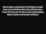 PDF Download Better Homes and Gardens The Ultimate Cookie Book Second Edition: More than 500