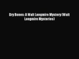 Dry Bones: A Walt Longmire Mystery (Walt Longmire Mysteries) [PDF Download] Full Ebook