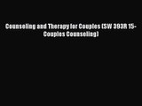 [PDF Download] Counseling and Therapy for Couples (SW 393R 15-Couples Counseling) [Read] Online