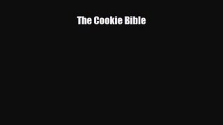 PDF Download The Cookie Bible PDF Full Ebook