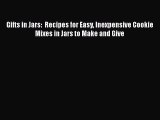PDF Download Gifts in Jars:  Recipes for Easy Inexpensive Cookie Mixes in Jars to Make and