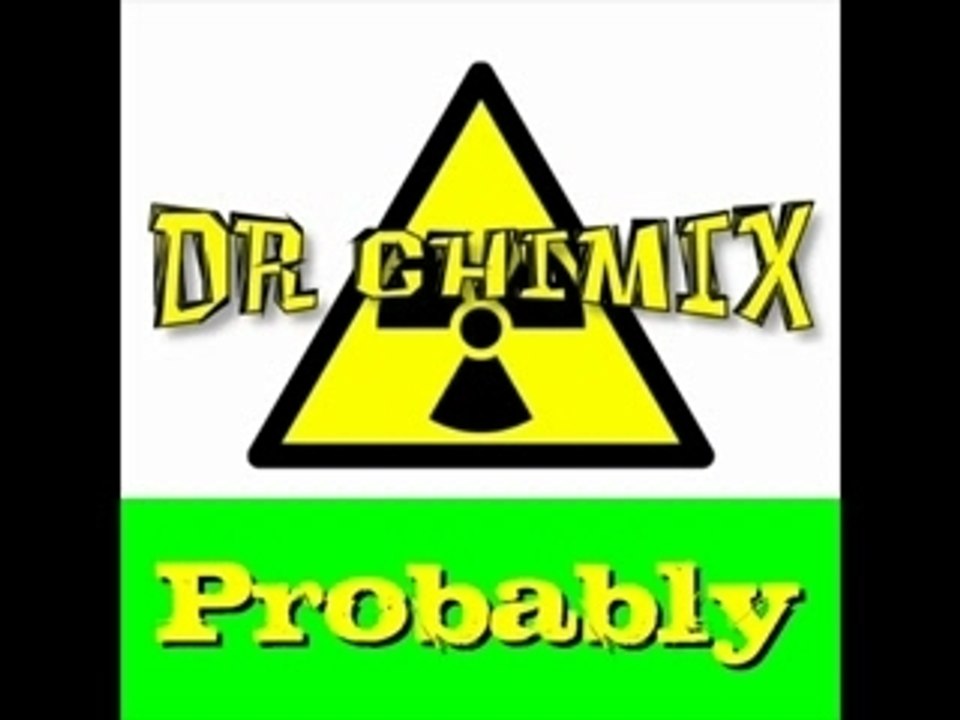 Probably - Dr. Chimix (Original Mix)