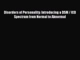 [PDF Download] Disorders of Personality: Introducing a DSM / ICD Spectrum from Normal to Abnormal