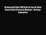 [PDF Download] Writing with Style: APA Style for Social Work (Social Work Research Methods
