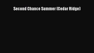 [PDF Download] Second Chance Summer (Cedar Ridge) [Read] Full Ebook
