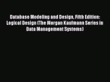 [PDF Download] Database Modeling and Design Fifth Edition: Logical Design (The Morgan Kaufmann