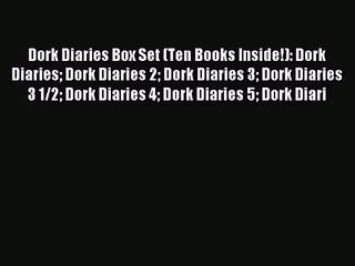 Dork Diaries Box Set (Ten Books Inside!): Dork Diaries Dork Diaries 2 Dork Diaries 3 Dork Diaries