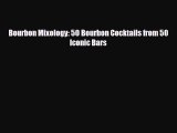 PDF Download Bourbon Mixology: 50 Bourbon Cocktails from 50 Iconic Bars Read Online