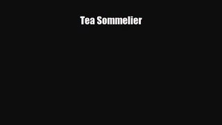 PDF Download Tea Sommelier Download Full Ebook