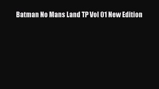 Batman No Mans Land TP Vol 01 New Edition [Read] Online