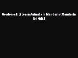 [PDF Download] Gordon & Li Li Learn Animals in Mandarin (Mandarin for Kids) [Download] Online