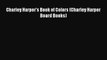 [PDF Download] Charley Harper's Book of Colors (Charley Harper Board Books) [PDF] Full Ebook