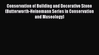 PDF Download Conservation of Building and Decorative Stone (Butterworth-Heinemann Series in
