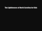 PDF Download The Lighthouses of North Carolina for Kids Read Full Ebook