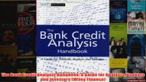 The Bank Credit Analysis Handbook A Guide for Analysts Bankers and Investors Wiley