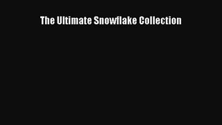 PDF Download The Ultimate Snowflake Collection PDF Full Ebook