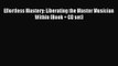 Effortless Mastery: Liberating the Master Musician Within (Book + CD set) [Read] Full Ebook