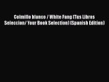 Colmillo blanco / White Fang (Tus Libros Seleccion/ Your Book Selection) (Spanish Edition)