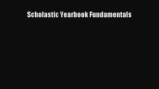 [PDF Download] Scholastic Yearbook Fundamentals [Download] Online