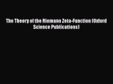 PDF Download The Theory of the Riemann Zeta-Function (Oxford Science Publications) Read Full