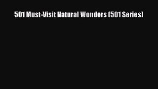 [PDF Download] 501 Must-Visit Natural Wonders (501 Series) [PDF] Full Ebook