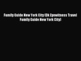 [PDF Download] Family Guide New York City (Dk Eyewitness Travel Family Guide New York City)