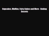 PDF Download Cupcakes Muffins Fairy Cakes and More - Baking Secrets PDF Full Ebook