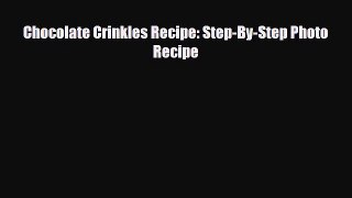 PDF Download Chocolate Crinkles Recipe: Step-By-Step Photo Recipe Download Full Ebook