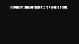 PDF Download Hindu Art and Architecture (World of Art) Read Online