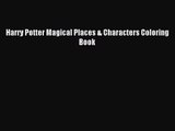 [PDF Download] Harry Potter Magical Places & Characters Coloring Book [PDF] Full Ebook