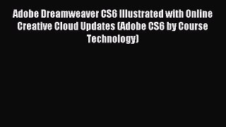 [PDF Download] Adobe Dreamweaver CS6 Illustrated with Online Creative Cloud Updates (Adobe