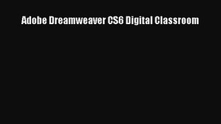 [PDF Download] Adobe Dreamweaver CS6 Digital Classroom [Download] Full Ebook