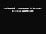 [PDF Download] Star Wars Vol. 2: Showdown on the Smuggler's Moon (Star Wars (Marvel)) [PDF]