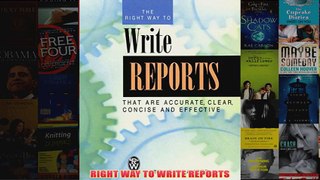 RIGHT WAY TO WRITE REPORTS